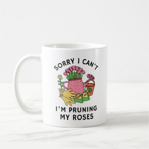 Mug Désolé de ne pas pouvoir tromper mes Roses Funny