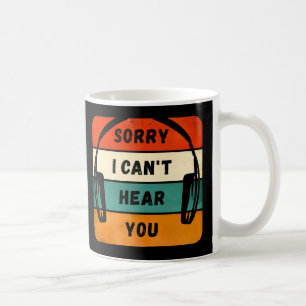 Mug Désolé de ne pas vous entendre - Casques Retro