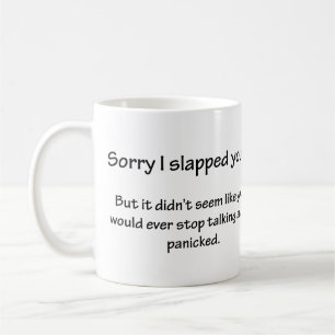 Mug Désolé de vous avoir giflé...