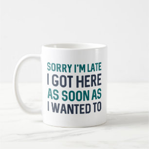 Mug Désolé d'être en retard