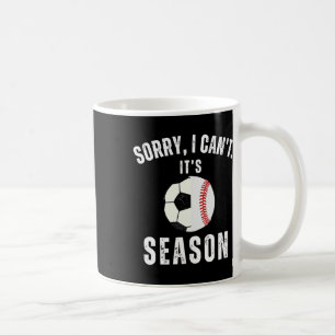 Mug Désolé je ne peux pas c'est le football et le base