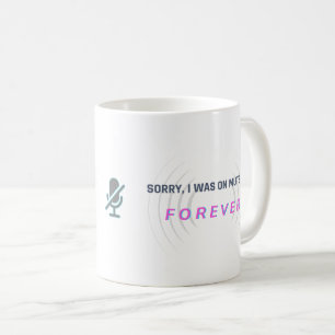 Mug Désolé, j'étais muet... POUR TOUJOURS