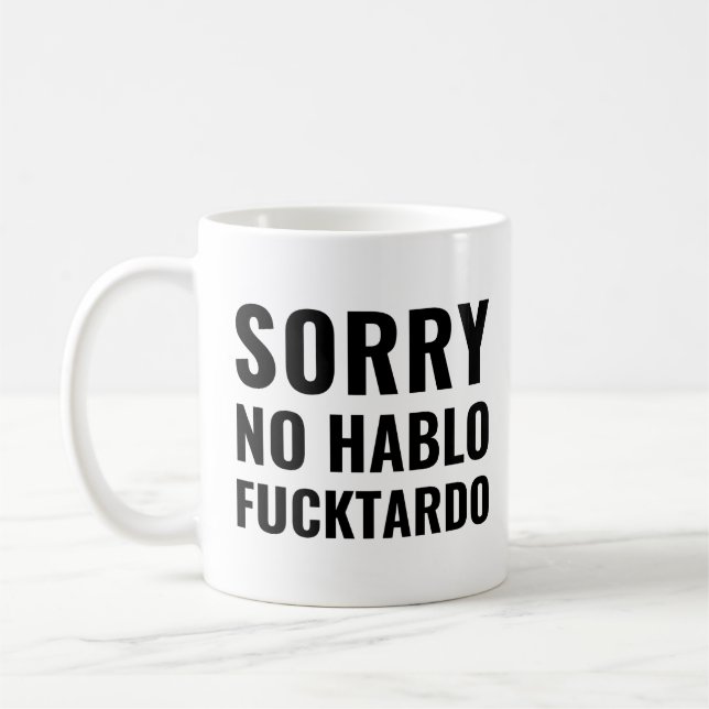 Mug Désolé Non Hablo Fuctardo, Drôle Espagnol (Gauche)