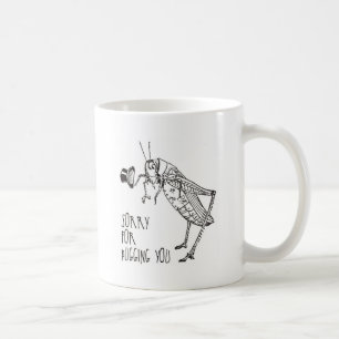 Mug Désolé pour la désinsectisation : Sauterelle