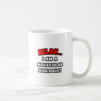 Mug Détendez-vous... Je Suis Un Biologiste Moléculaire