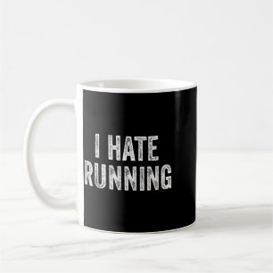 Mug Détester courir - Texte de blague humoristique sar