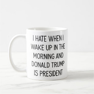 Mug Détestez pour se réveiller avec Donald Trump comme