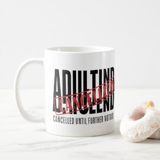 Mug Devenir adulte : Annulé jusqu'à nouvel ordre