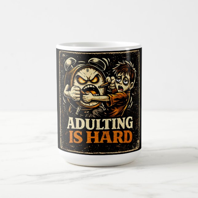 Mug Devenir Adulte Est Dur – Humour Vie Millennial Rel (Centre)