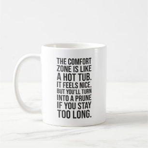 Mug Devis motivationnel amusant, zone de confort ou ba