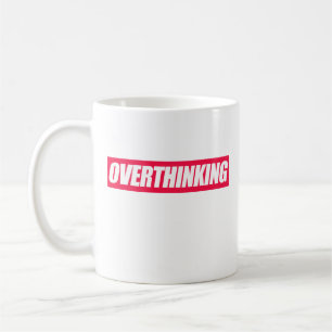 Mug Devis trop réfléchi