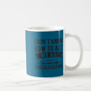 Mug Dictons drôles de vieilles personnes, je ne sais p