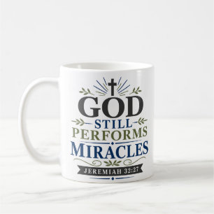 Mug Dieu accomplit encore des miracles Citation de foi