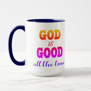 Mug Dieu est bon tout le temps