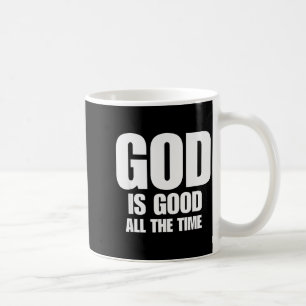 Mug Dieu est bon tout le temps Inspiration Motivationn