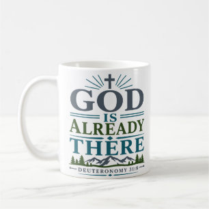 Mug Dieu est déjà là Citation Chrétienne Moderne