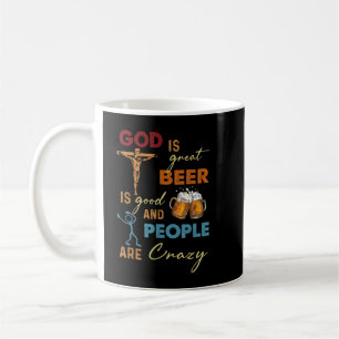 Mug Dieu Est Grande Bière Est Bonne Et Les Gens Sont F