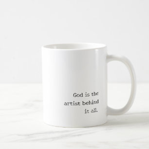 Mug 'Dieu est l'artiste derrière tout cela.' Cadeau de