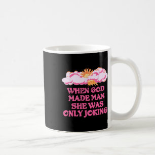 Mug Dieu Fut L'Homme Elle Ne Faisait Que Plaisanter Dr