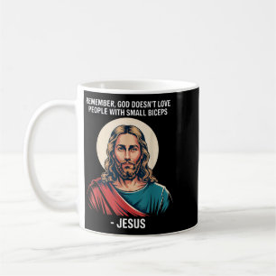 Mug Dieu n'aime pas les gens aux petites biceps Jésus