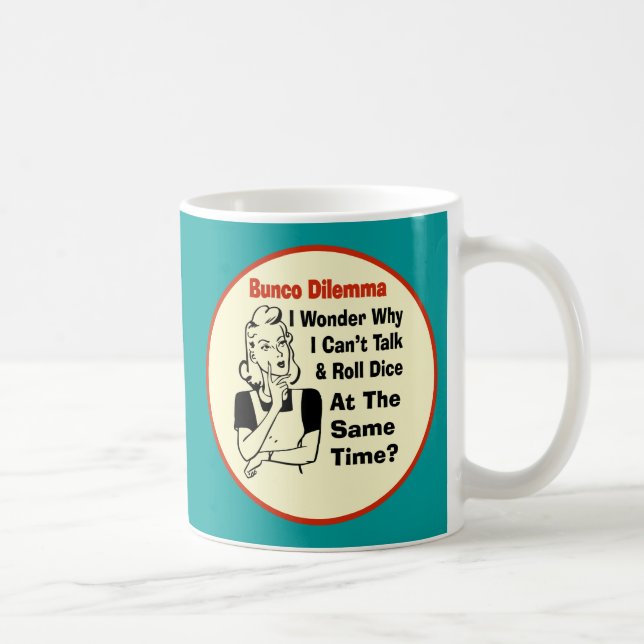 Mug Dilemme drôle de Bunco avec la rétro femme (Droite)