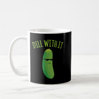Mug Dill with It Funny Pickle