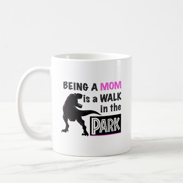 Mug Dinosaure drôle Être maman est une promenade dans  (Gauche)