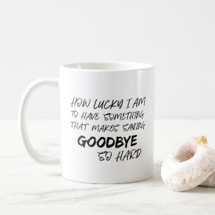 Mug Dire adieu si dur souvenir commémoratif