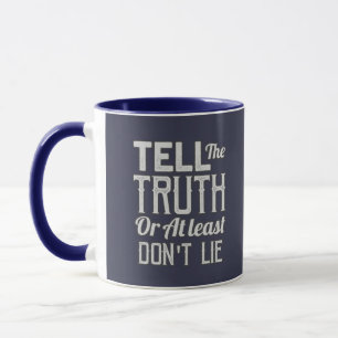 Mug Dire la vérité