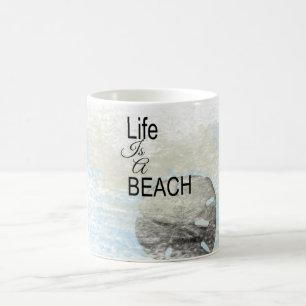Mug Dire Que La Vie Est Un Dollar De Sable De Plage