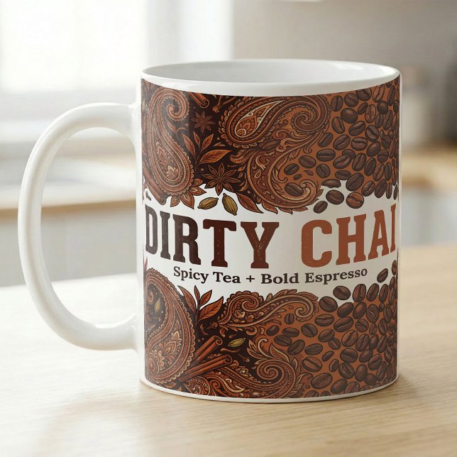 Mug Dirty Chai Flavor Spicy Tea Bold Espresso Recipe (Créateur téléchargé)