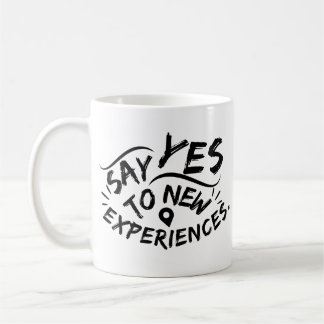 Mug Dis Oui Aux Nouvelles Expériences (Texte Noir)