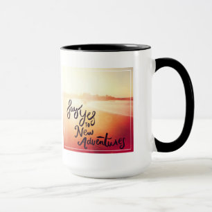 Mug Dites oui à de nouvelles aventures