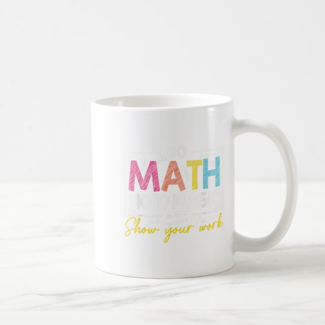Mug Do Math Not Magic Funny Enseignant Math Back To Sc (Droite)