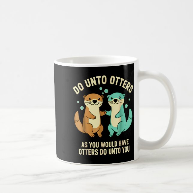 Mug Do Unto Otters Playful Otter Pun Girls Kids Birthd (Droite)
