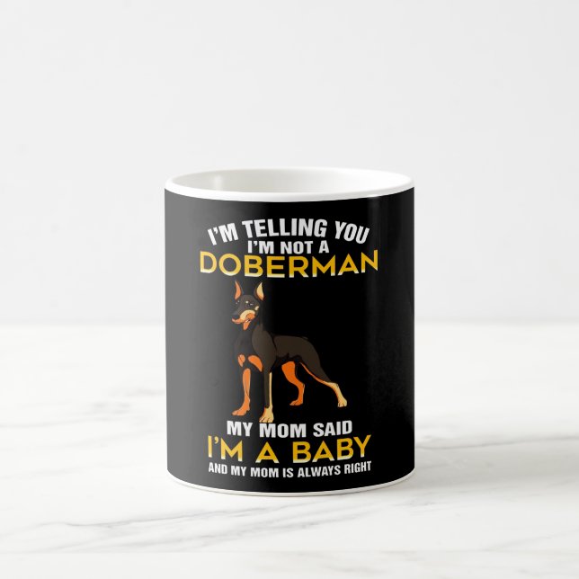 Mug Doberman Gift | Je vous dis que je ne suis pas un  (Centre)
