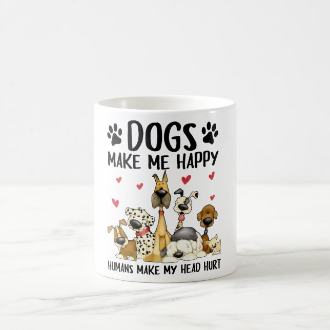 Mug Dogs Make Me Happy Humans Make My Head Hurt Cute D (Centre)