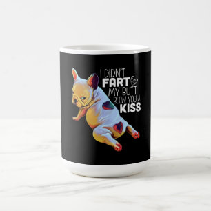 Mug Don de chien  Je n'ai pas pété mon cul vous a fa