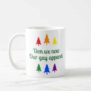 Mug Don We Now Our Gay Apparel - Drôle Noël LGBT