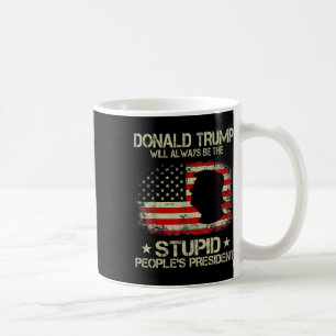 Mug Donald Trump sera toujours le président du peuple