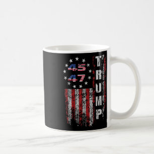 Mug Donald Trump Shirt Trump Merchandise 45 47 Trump 2