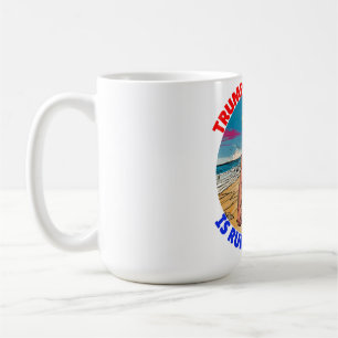 MUG DONALD TRUMP-TRUMP-A-MANIA FONCTIONNE SAUVAGE