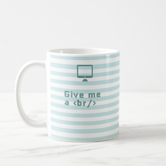 Mug Donne-moi un /br. (pause) (Gauche)