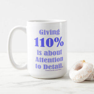 Mug Donner 110% est une question de souci du détail