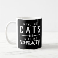 Donnez-moi les chats ou donnez-moi la mort -