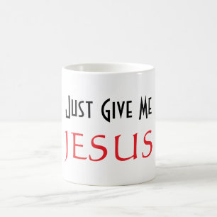 Mug Donnez-moi simplement JÉSUS 
