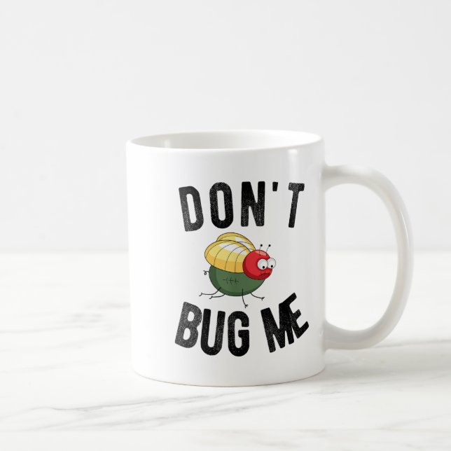 Mug Don't Bug Me Funny Introvert Quote Saying Meme  (Droite)
