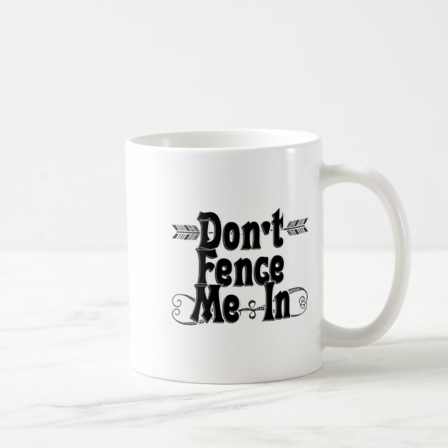 Mug Dont Fence Me In  (Droite)