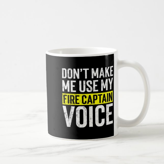 Mug Don't Make Me Use My Firefighter Fire Captain Chie (Droite)