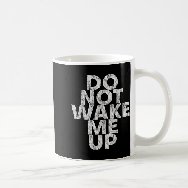 Mug Don't Wake Me Up --  (Droite)